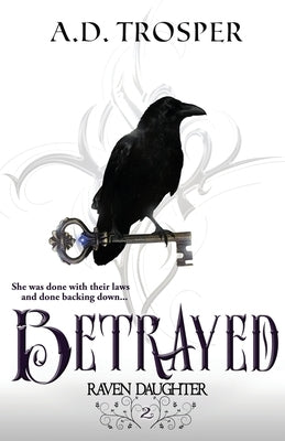 Betrayed by Trosper, A. D.