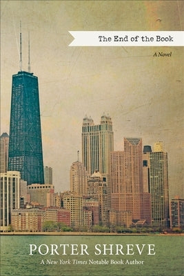The End of the Book by Shreve, Porter
