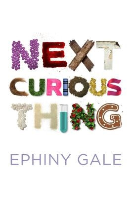 Next Curious Thing by Gale, Ephiny