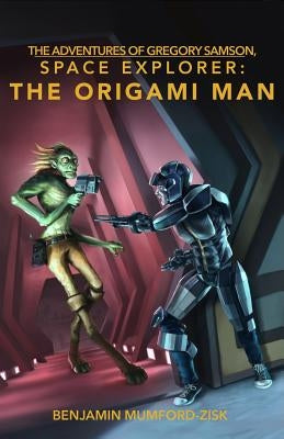 The Origami Man by Mumford-Zisk, Benjamin