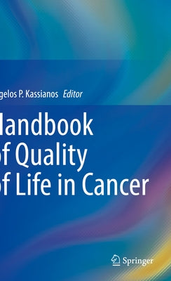 Handbook of Quality of Life in Cancer by Kassianos, Angelos P.