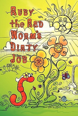 Ruby the Red Worm's Dirty Job by Stoll, Scott