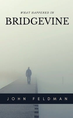 Bridgevine by Feldman, John