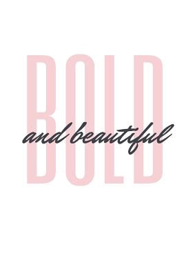 Bold and Beautiful by Cunningham, Deena