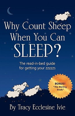 Why Count Sheep When You Can Sleep? by Ivie, Tracy Ecclesine