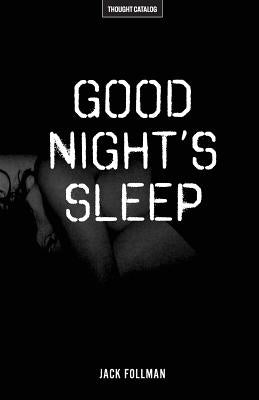 Good Night's Sleep by Follman, Jack
