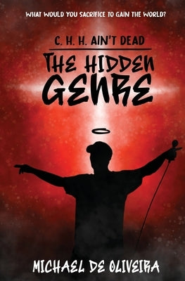 The Hidden Genre (C. H. H. Ain't Dead Book 01) by de Oliveira, Michael
