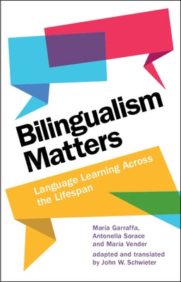 Bilingualism Matters: Language Learning Across the Lifespan by Garraffa, Maria