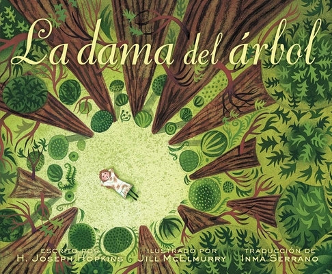 La Dama del Árbol (the Tree Lady): La Historia Real de Cómo Una Mujer Amante de Los Árboles Cambió Una Ciudad Para Siempre by Hopkins, H. Joseph