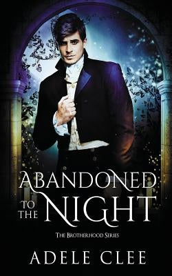 Abandoned to the Night by Clee, Adele