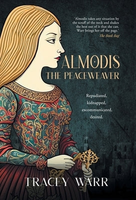 Almodis: The Peaceweaver by Warr, Tracey