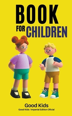 Book for Children by Kids, Good