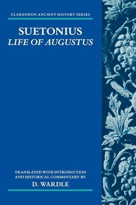 Suetonius: Life of Augustus by Wardle, D.