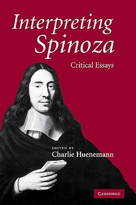 Interpreting Spinoza: Critical Essays by Huenemann, Charlie