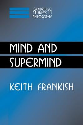 Mind and Supermind by Frankish, Keith