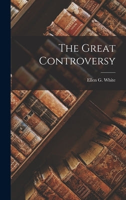 The Great Controversy by White, Ellen G.