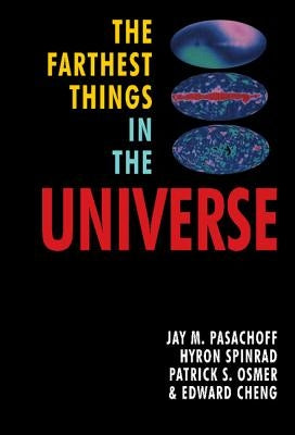 The Farthest Things in the Universe by Pasachoff, Jay M.