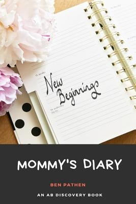 Mommy's Diary by Bent, Rosalie