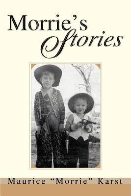 Morrie's Stories by Karst, Maurice Morrie