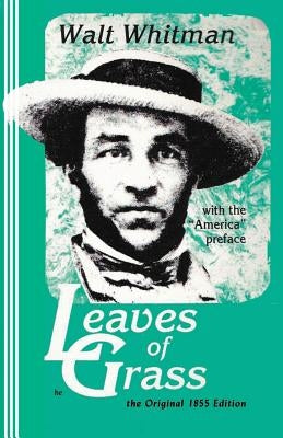 Leaves of Grass, the Original 1855 Edition: Original Edition by Newborn, Sasha