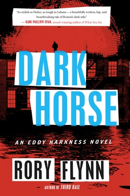 Dark Horse: An Eddy Harkness Novel by Flynn, Rory
