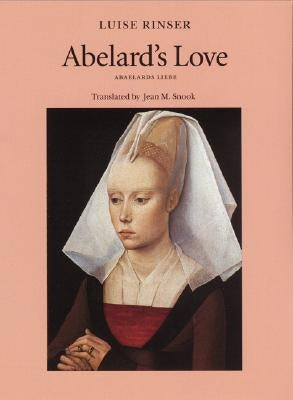 Abelard's Love by Rinser, Luise