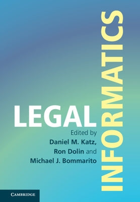 Legal Informatics by Katz, Daniel Martin