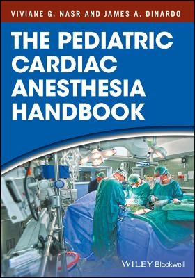 Pediatric Cardiac Anesthesia H by Nasr