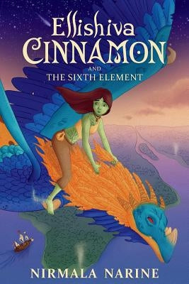 Ellishiva Cinnamon: And The Sixth Element by Narine, Nirmala