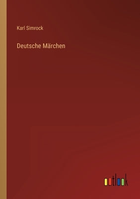 Deutsche Märchen by Simrock, Karl
