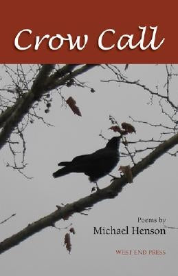 Crow Call by Henson, Michael
