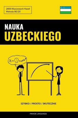 Nauka Uzbeckiego - Szybko / Prosto / Skutecznie: 2000 Kluczowych Hasel by Languages, Pinhok
