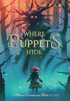 Where Puppets Hide by Shepherd, P. J.