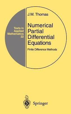 Numerical Partial Differential Equations: Finite Difference Methods by Thomas, J. W.