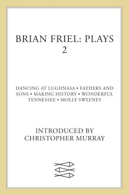 Brian Friel: Plays 2 by Friel, Brian