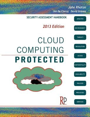 Cloud Computing Protected: Security Assessment Handbook by Rhoton, John