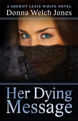 Her Dying Message by Jones, Donna Welch