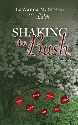 Shaking The Bush by Staten (a K. a. Laleh), Lawanda M.