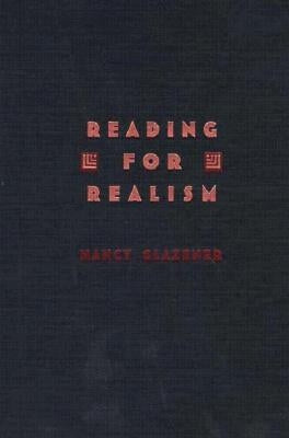 Reading for Realism: The History of a U.S. Literary Institution, 1850-1910 by Glazener, Nancy