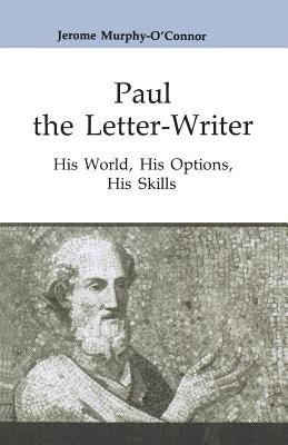 Paul the Letter-Writer by Murphy-O'Connor, Jerome