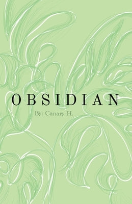 O B S I D I A N by Ho, Canary