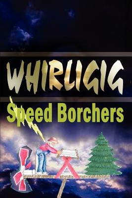 Whirligig by Borchers, Ralph
