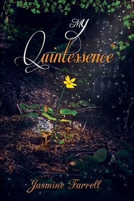 My Quintessence by Farrell, Jasmine