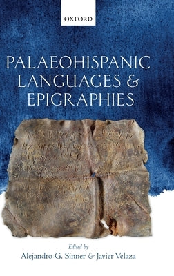 Palaeohispanic Languages and Epigraphies by Sinner, Alejandro Garcia