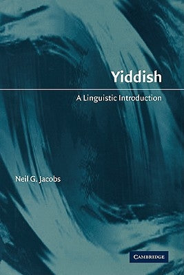 Yiddish: A Linguistic Introduction by Jacobs, Neil G.