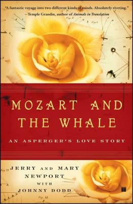 Mozart and the Whale: An Asperger's Love Story by Newport, Jerry