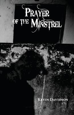Prayer of the Minstrel by Davidson, Kevin