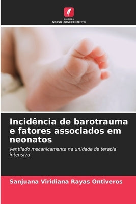 Incidência de barotrauma e fatores associados em neonatos by Rayas Ontiveros, Sanjuana Viridiana