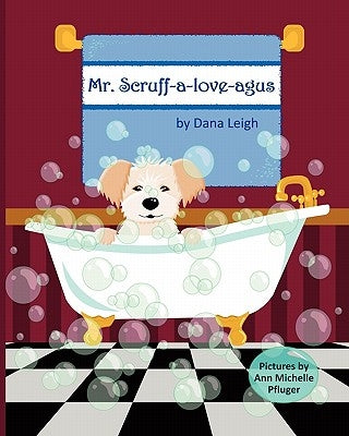 Mr. Scruff-a-love-agus by Pfluger, Ann Michelle
