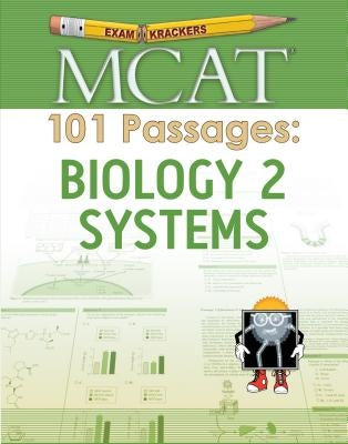 Examkrackers MCAT 101 Passages: Biology 2: Systems by Orsay, Jonathan